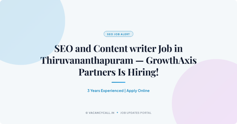 SEO Job in Thiruvananthapuram — GrowthAxis Partners Is Hiring!